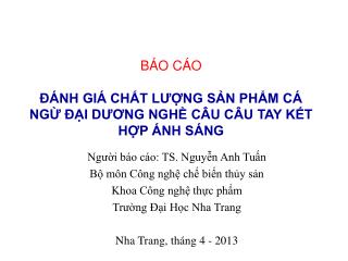 BÁO CÁO ĐÁNH GIÁ CHẤT LƯỢNG SẢN PHẨM CÁ NGỪ ĐẠI DƯƠNG NGHỀ CÂU CÂU TAY KẾT HỢP ÁNH SÁNG