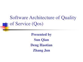 Software Architecture of Quality of Service (Qos)
