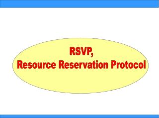 RSVP, Resource Reservation Protocol