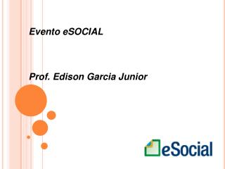 Evento eSOCIAL Prof. Edison Garcia Junior