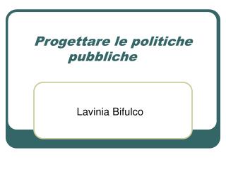 Progettare le politiche pubbliche