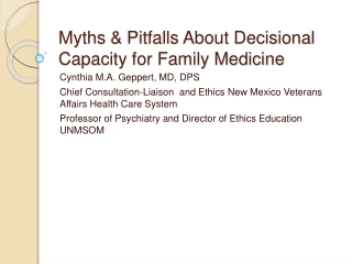 Myths & Pitfalls About Decisional Capacity for Family Medicine