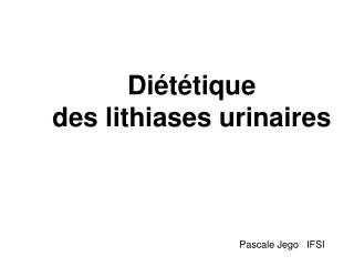 Diététique des lithiases urinaires