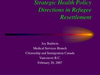 Strategic Health Policy Directions in Refugee Resettlement