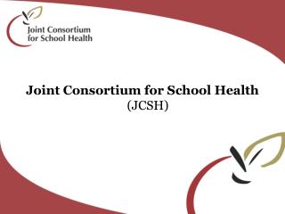 Joint Consortium for School Health (JCSH)