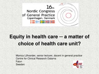 Equity in health care ─ a matter of choice of health care unit?