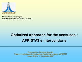 Optimized approach for the censuses : AFRISTAT’s interventions