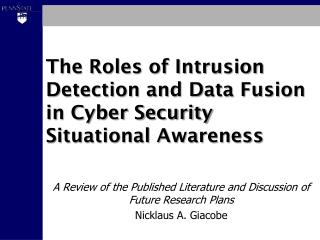 The Roles of Intrusion Detection and Data Fusion in Cyber Security Situational Awareness