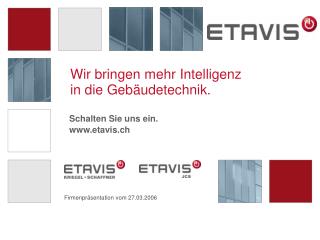 Schalten Sie uns ein. etavis.ch