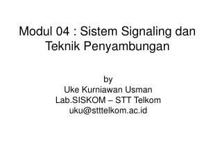 Modul 04 : Sistem Signaling dan Teknik Penyambungan