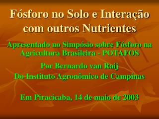 Fósforo no Solo e Interação com outros Nutrientes