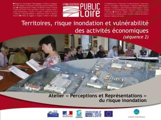 Atelier « Perceptions et Représentations » du risque inondation