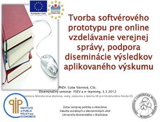 PhDr. Ľuba Vávrová, CSc. Diseminačný seminár FSEV a e-learning, 3.5.2012