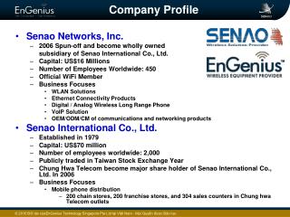 Senao Networks, Inc. 2006 Spun-off and become wholly owned