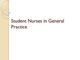 Student Nurses in General Practice