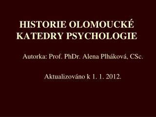 HISTORIE OLOMOUCKÉ KATEDRY PSYCHOLOGIE