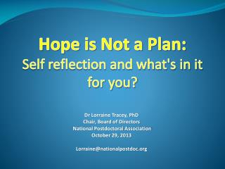 Hope is Not a Plan: Self reflection and what's in it for you?