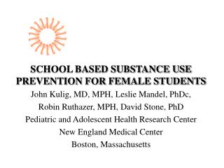 SCHOOL BASED SUBSTANCE USE PREVENTION FOR FEMALE STUDENTS