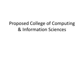 Proposed College of Computing &amp; Information Sciences