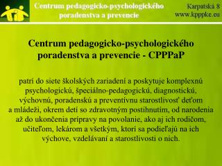 Centrum pedagogicko-psychologického poradenstva a prevencie - CPPPaP