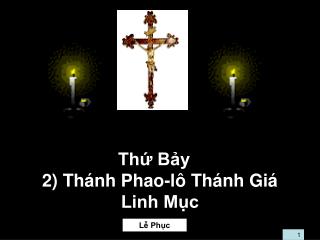 Thứ Bảy 2) Thánh Phao-lô Thánh Giá Linh Mục