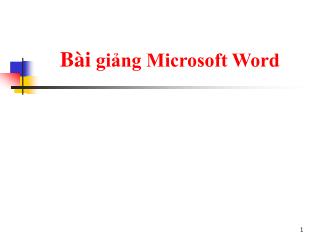 Bài giảng Microsoft Word