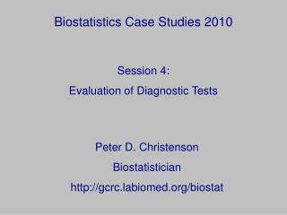 Biostatistics Case Studies 2010