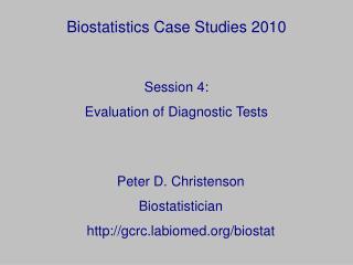 Biostatistics Case Studies 2010