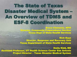 The State of Texas Disaster Medical System – An Overview of TDMS and ESF-8 Coordination