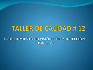 TALLER DE CALIDAD # 12