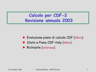 Calcolo per CDF-2 Revisione annuale 2003