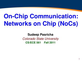 On-Chip Communication: Networks on Chip (NoCs)