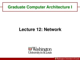 Graduate Computer Architecture I