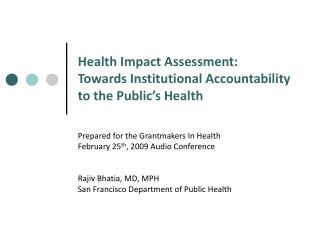 Health Impact Assessment: Towards Institutional Accountability to the Public’s Health