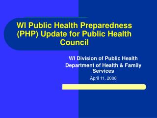 WI Public Health Preparedness (PHP) Update for Public Health Council