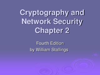 Cryptography and Network Security Chapter 2