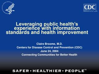 Leveraging public health’s experience with information standards and health improvement