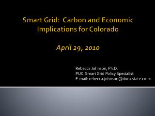 Smart Grid: Carbon and Economic Implications for Colorado April 29, 2010