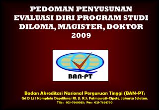 PEDOMAN PENYUSUNAN EVALUASI DIRI PROGRAM STUDI DILOMA, MAGISTER, DOKTOR 2009