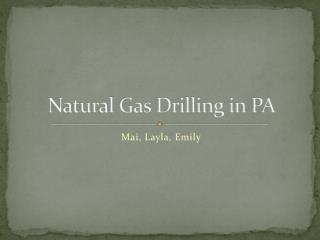 Natural Gas Drilling in PA