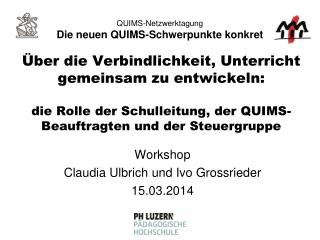 Workshop Claudia Ulbrich und Ivo Grossrieder 15.03.2014