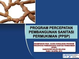 Program PERCEPATAN PEMBANGUNAN SANITASI PERMUKIMAN ( PPSP )
