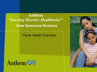 Anthem “Serving Hoosier Healthwise”