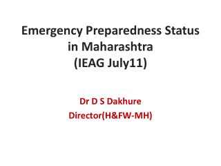 Emergency Preparedness Status in Maharashtra (IEAG July11)