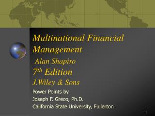 Multinational Financial Management Alan Shapiro 7 th Edition J.Wiley &amp; Sons