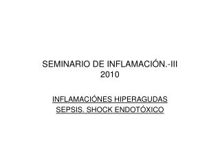 SEMINARIO DE INFLAMACIÓN.-III 2010