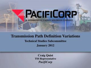 Craig Quist TSS Representative PacifiCorp