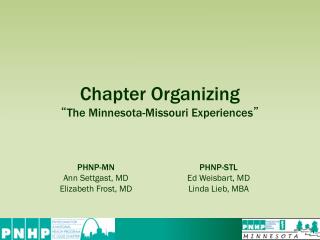 Chapter Organizing “ The Minnesota-Missouri Experiences ”