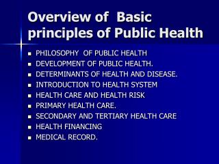 Overview of Basic principles of Public Health