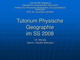 Tutorium Physische Geographie im SS 2008